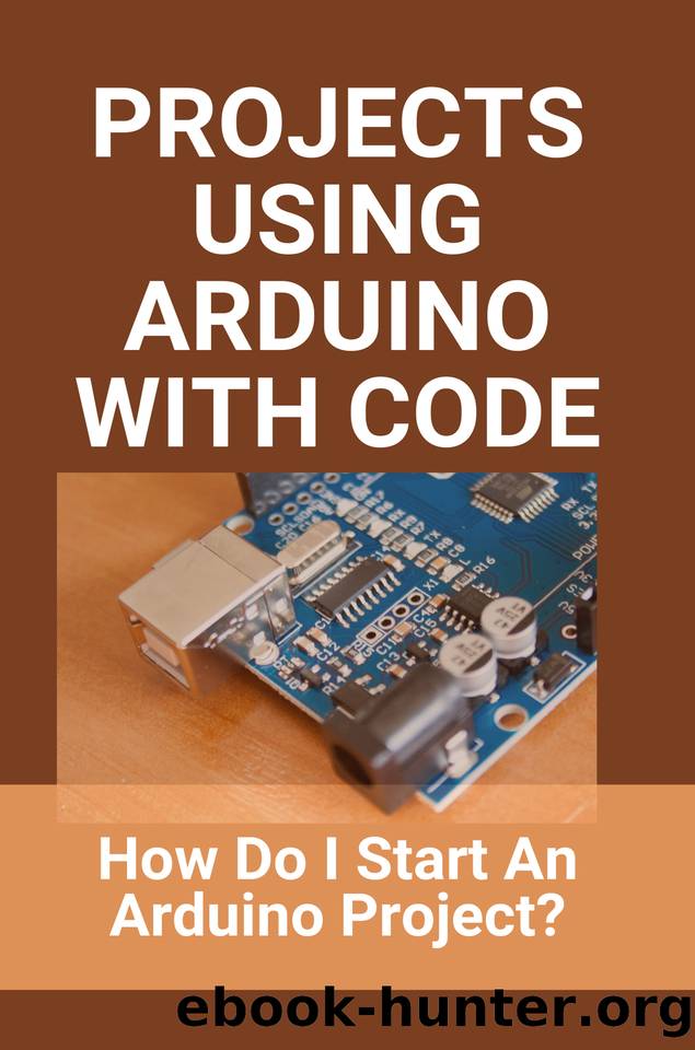 Projects Using Arduino With Code: How Do I Start An Arduino Project?: Sending Binary Data From Arduino by Wykle Warner