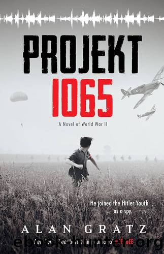 Projekt 1065: A Novel of World War II by Gratz Alan & Gratz Allan