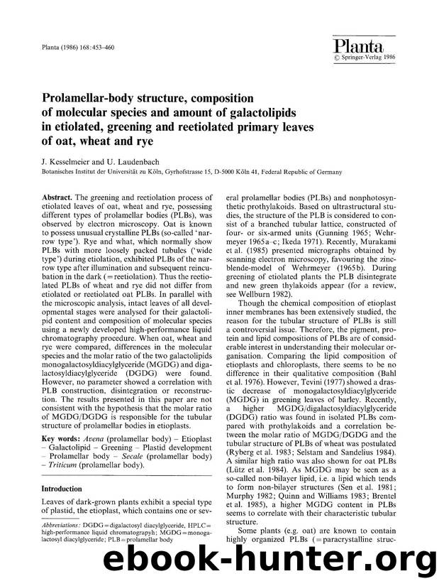 Prolamellar-body structure, composition of molecular species and amount of galactolipids in etiolated, greening and reetiolated primary leaves of oat, wheat and rye by Unknown