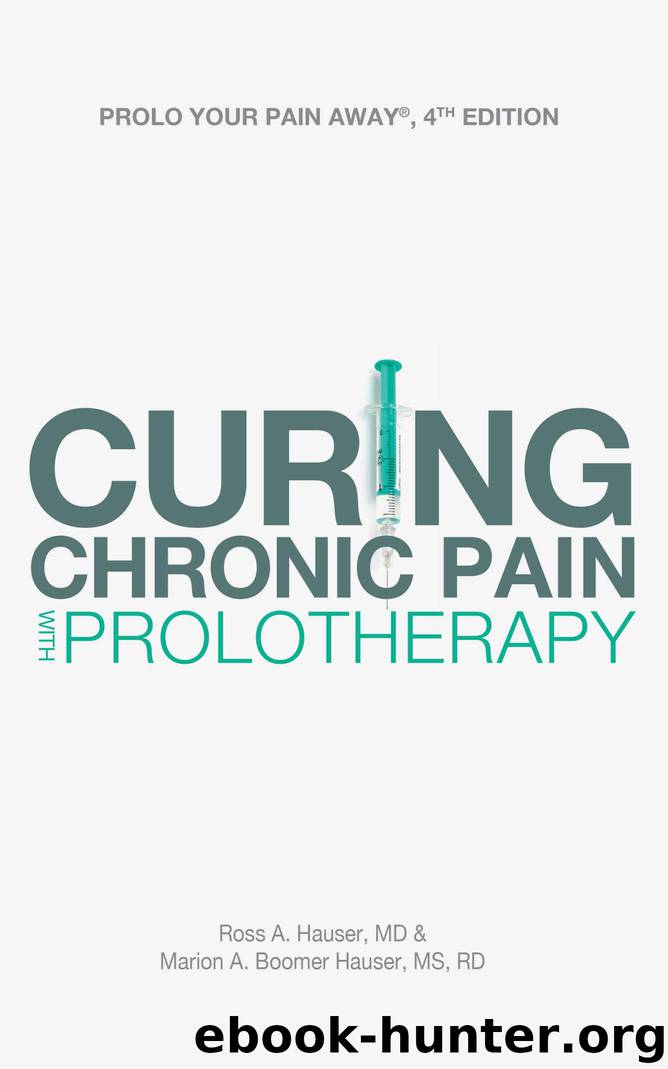 Prolo Your Pain Away!: Curing Chronic Pain with Prolotherapy by Hauser Ross & Boomer Hauser Marion