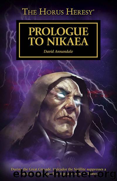 Prologue To Nikaea (The Horus Heresy) by David Annandale
