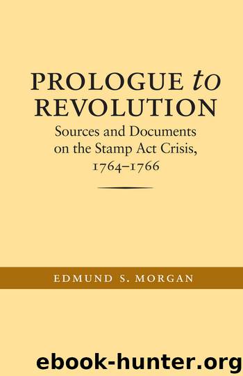 Prologue to Revolution by Edmund S. Morgan