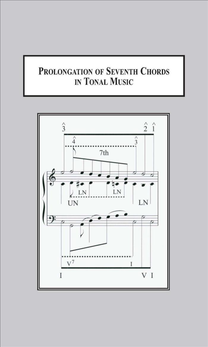 Prolongation of Seventh Chords in Tonal Music: Text by Unknow