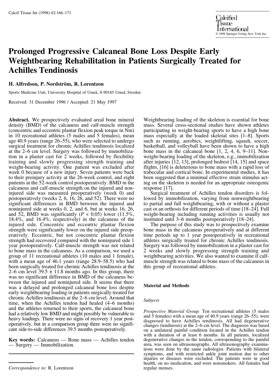 Prolonged Progressive Calcaneal Bone Loss Despite Early Weightbearing Rehabilitation in Patients Surgically Treated for Achilles Tendinosis by Alfredson H. et al