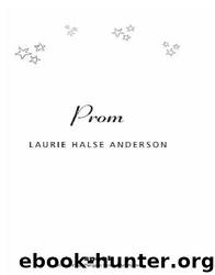 Prom by Laurie Halse Anderson