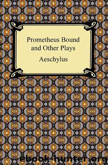 Prometheus Bound and Other Plays by Aeschylus