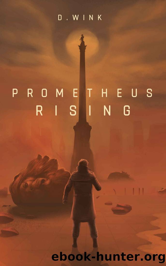 Prometheus Rising: a dystopian novel (Prometheus Trilogy Book 1) by D. Wink
