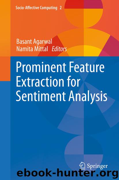 Prominent Feature Extraction for Sentiment Analysis by Basant Agarwal & Namita Mittal
