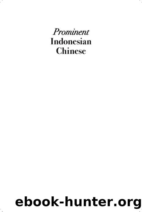 Prominent Indonesian Chinese: Biographical Sketches (4th edition) by Leo Suryadinata