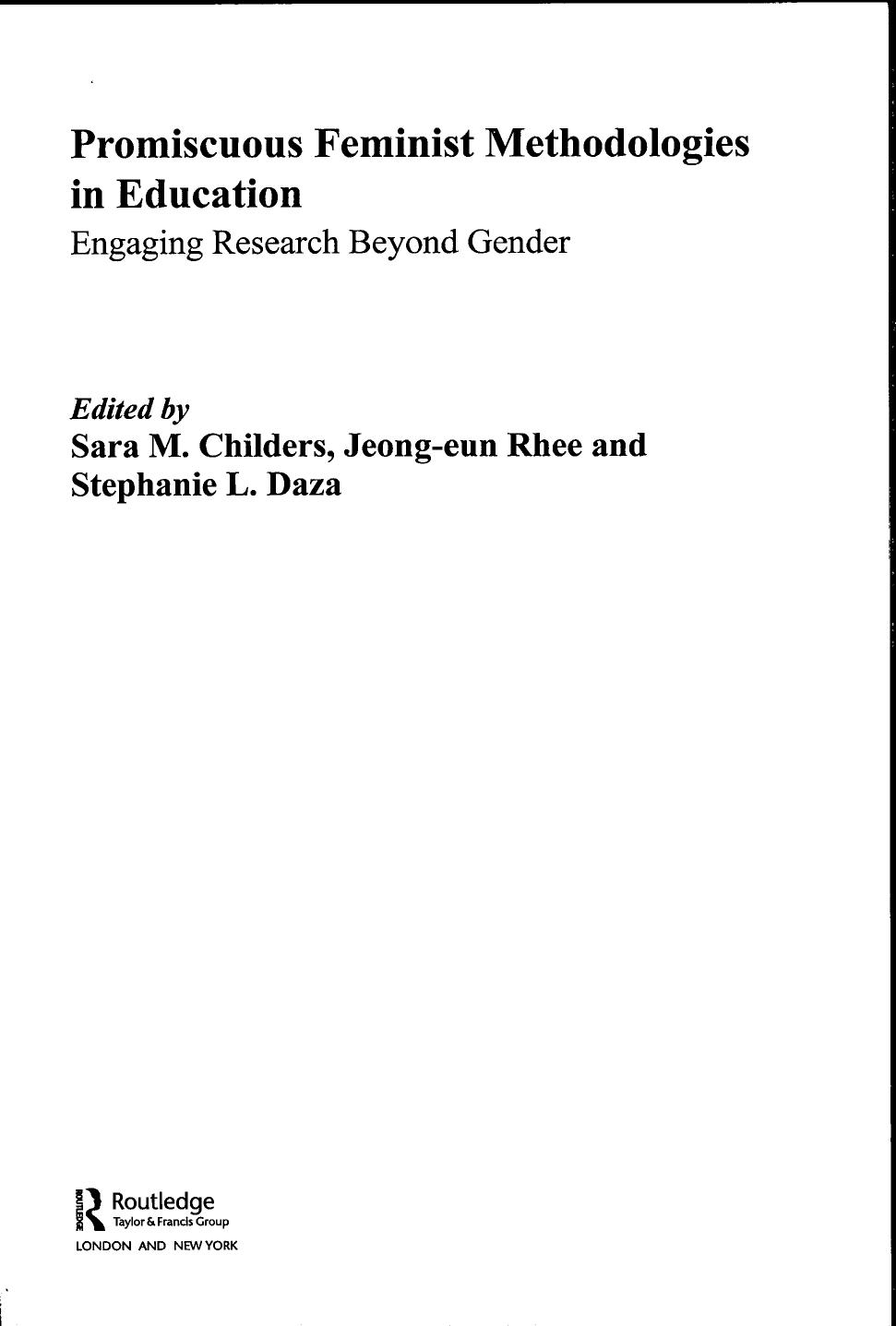 Promiscuous feminist methodologies in education: Engaging research beyond gender by Sara M. Childers Jeong-eun Rhee Stephanie L. Daza