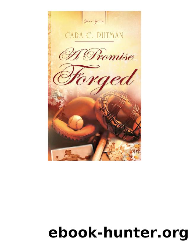 Promise Forged by Cara C. Putman