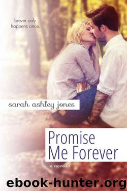 Promise Me Forever by Sarah Ashley Jones