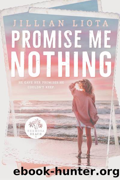 Promise Me Nothing by Jillian Liota