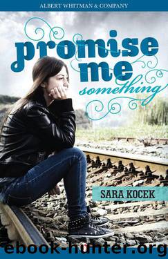 Promise Me Something by Kocek Sara