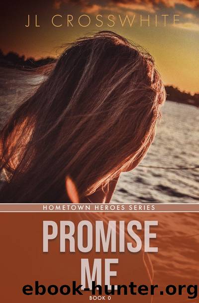 Promise Me by JL Crosswhite