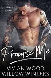 Promise Me: A Second Chance Romance by Willow Winters