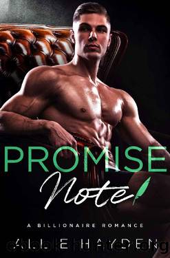 Promise Note: An Older Brother's Billionaire Best Friend Romance by Allie Hayden