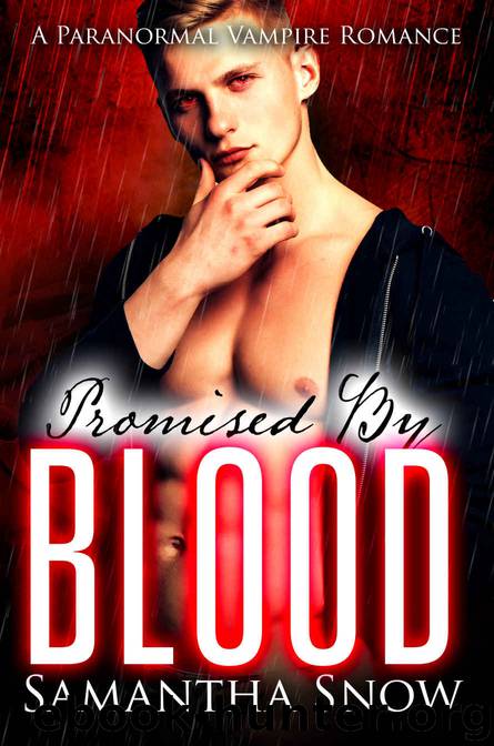 Promised By Blood: A Paranormal Vampire Romance by Samantha Snow