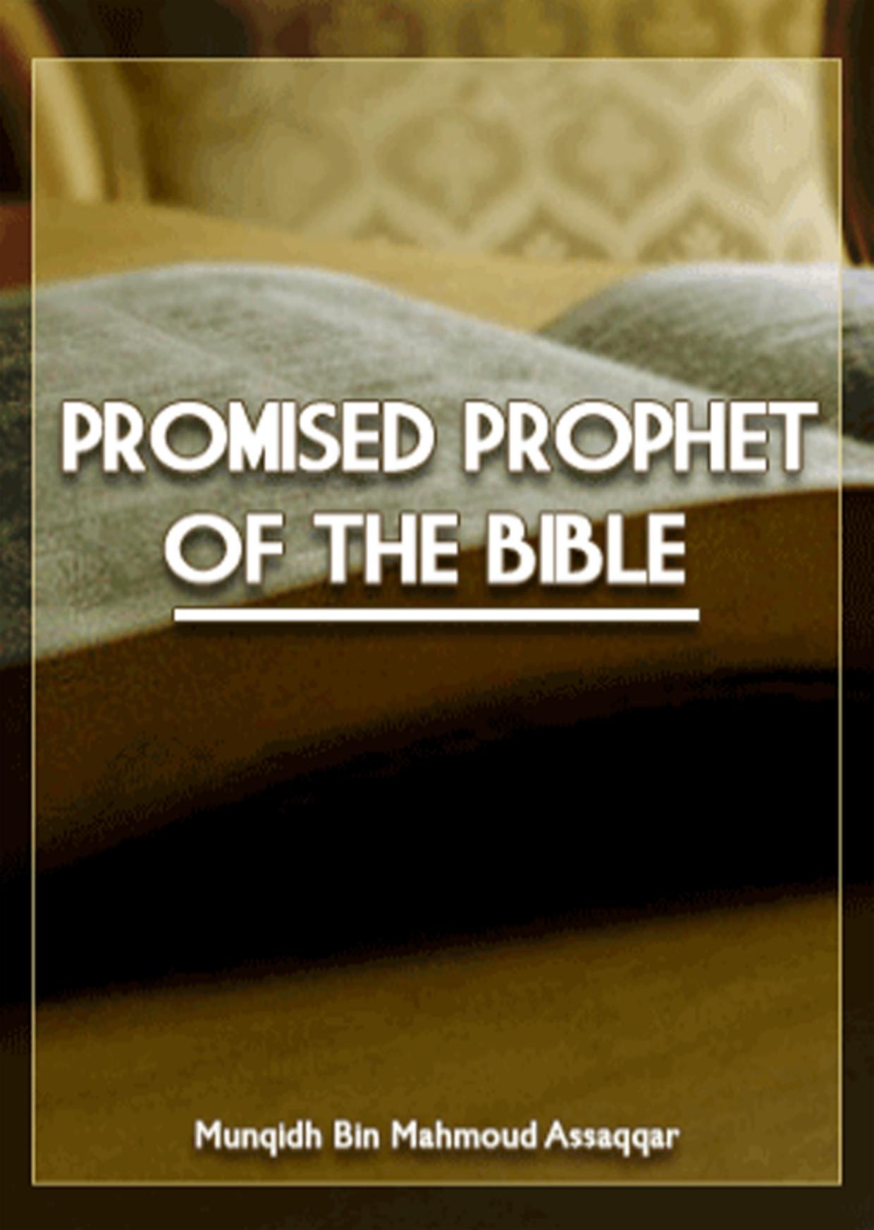 Promised Prophet of the Bibile | Kalamullah.Com by Kalamullah.Com
