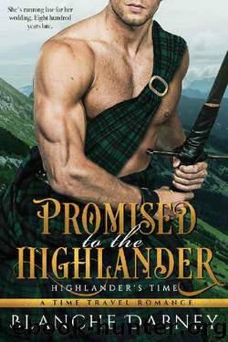 Promised to the Highlander: A Scottish Time Travel Romance by Blanche Dabney