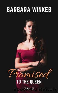 Promised to the Queen (Connected Book 1) by Barbara Winkes