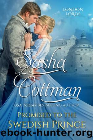 Promised to the Swedish Prince by sasha cottman