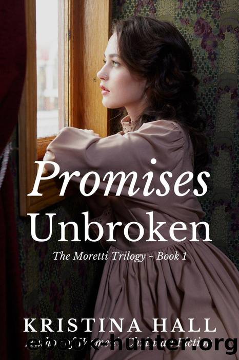Promises Unbroken by Kristina Hall