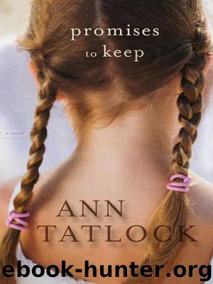 Promises to Keep by Ann Tatlock