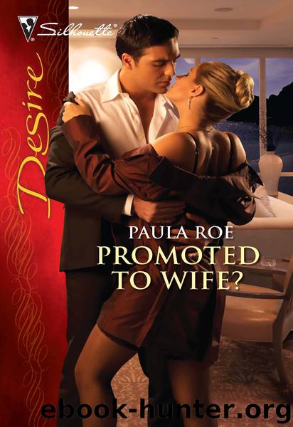 Promoted to Wife? by Paula Roe