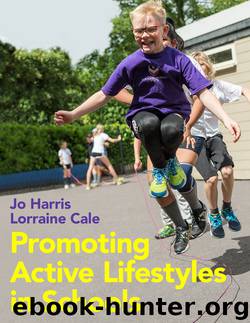 Promoting Active Lifestyles in Schools by Jo Harris
