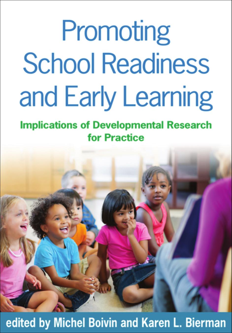 Promoting School Readiness and Early Learning : Implications of Developmental Research for Practice by Michel Boivin; Karen L. Bierman