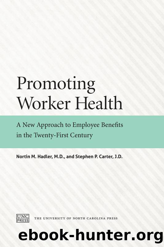 Promoting Worker Health by Nortin M. Hadler Stephen P. Carter
