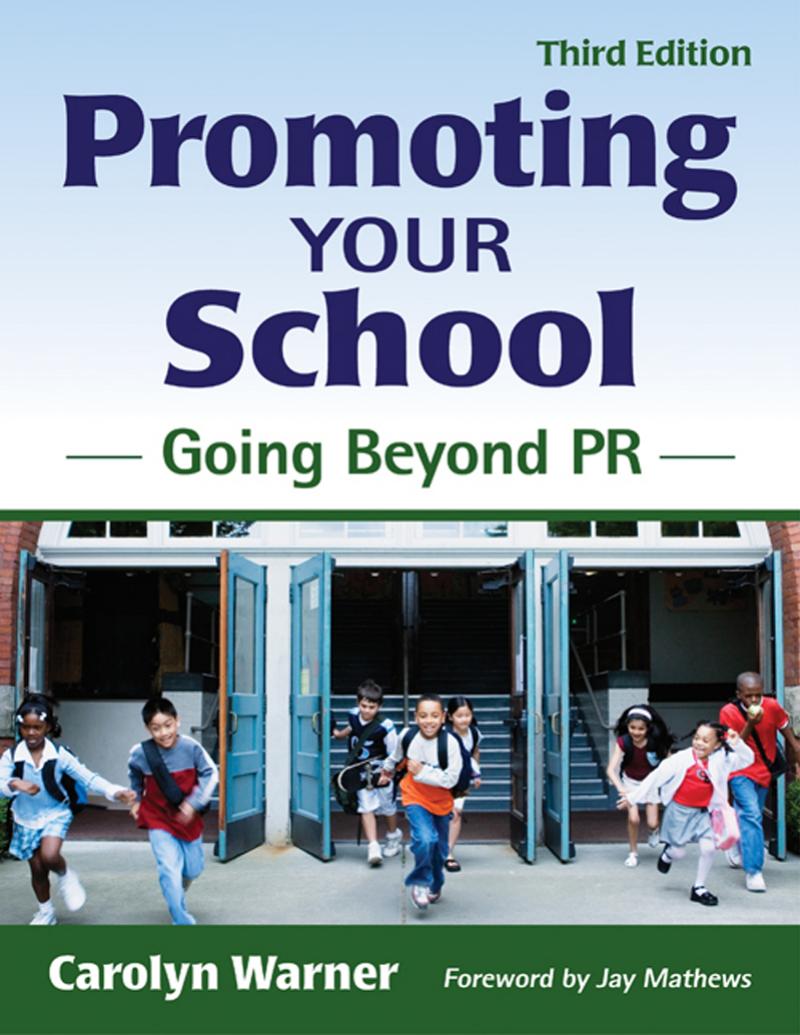 Promoting Your School: Going Beyond PR by Unknow