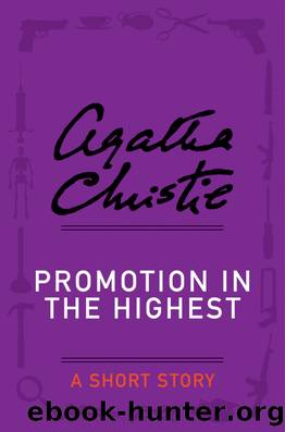Promotion in the Highest by Agatha Christie