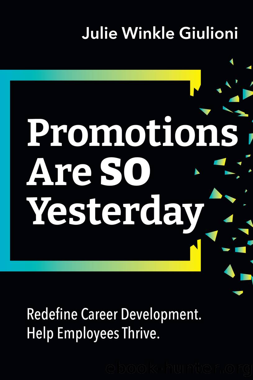 Promotions Are So Yesterday by Julie Winkle Giulioni