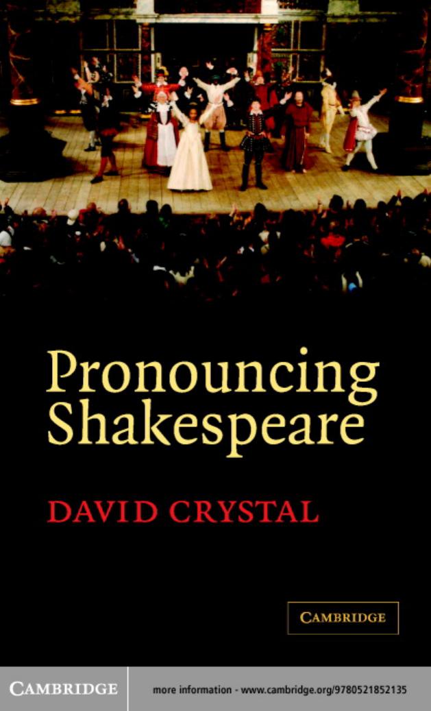 Pronouncing Shakespeare: The Globe Experiment by David Crystal