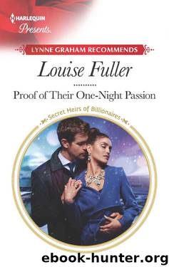 Proof 0f Their One-Night Passion (Secret Heirs 0f Billionaires) by Louise Fuller