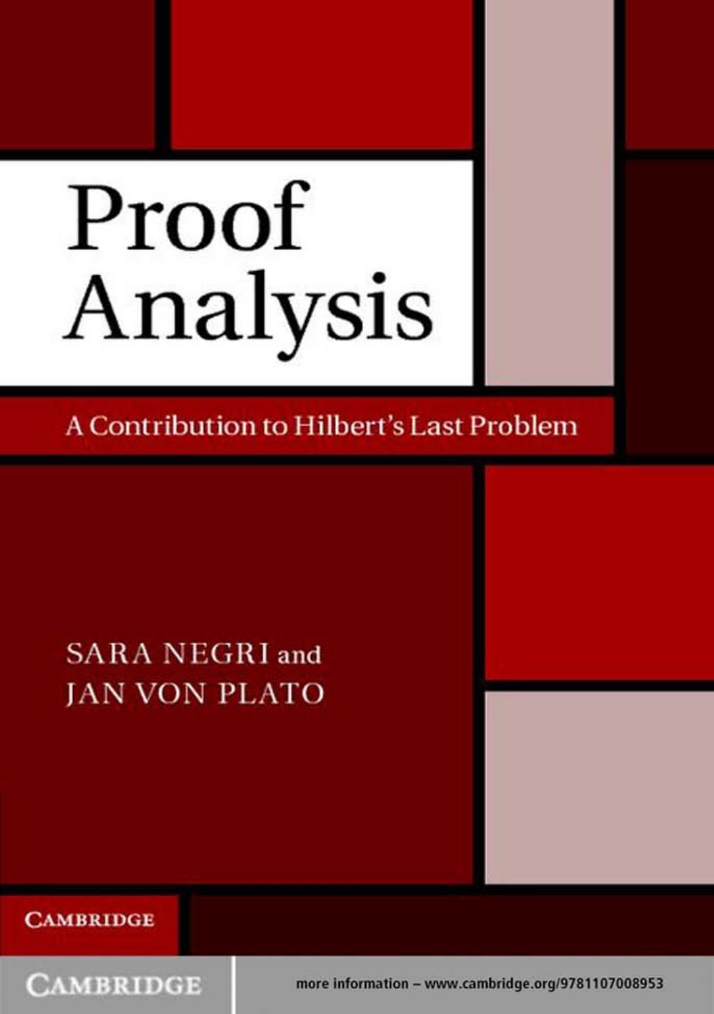 Proof Analysis: A Contribution to Hilbert's Last Problem by Sara Negri Jan von Plato
