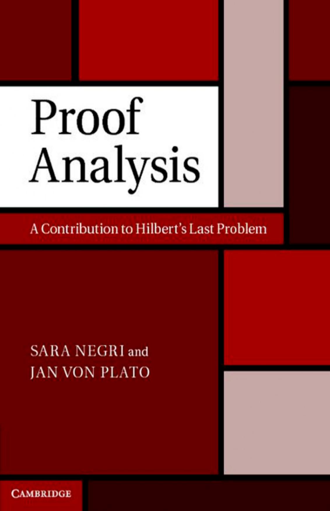 Proof Analysis: A Contribution to Hilbertâs Last Problem by Sara Negri Jan von Plato