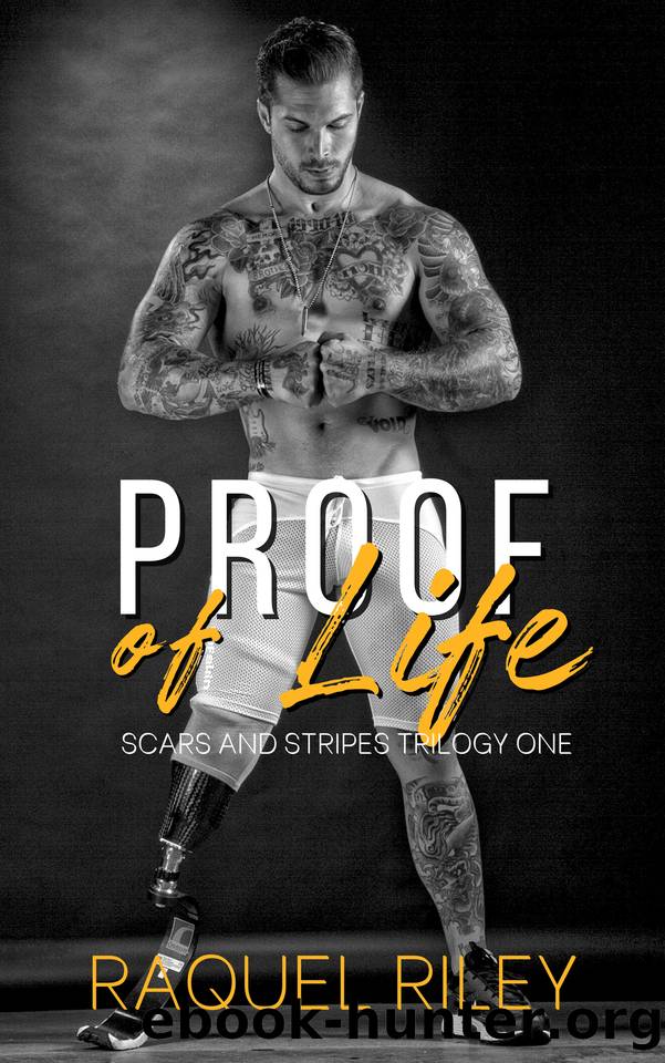 Proof Of Life: An MM Hurt Comfort Romance (Scars And Stripes Trilogy Book 1) by Raquel Riley