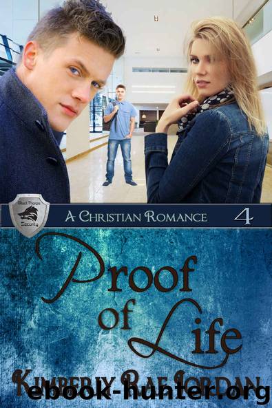 Proof of Life: A Christian Romance (BlackThorpe Security Book 4) by Kimberly Rae Jordan