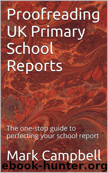 Proofreading UK Primary School Reports by Mark Campbell