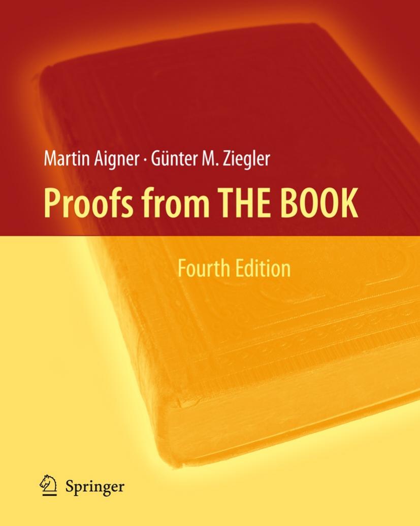 Proofs from THE BOOK (Fourth Edition) by Martin Aigner Günter M. Ziegler