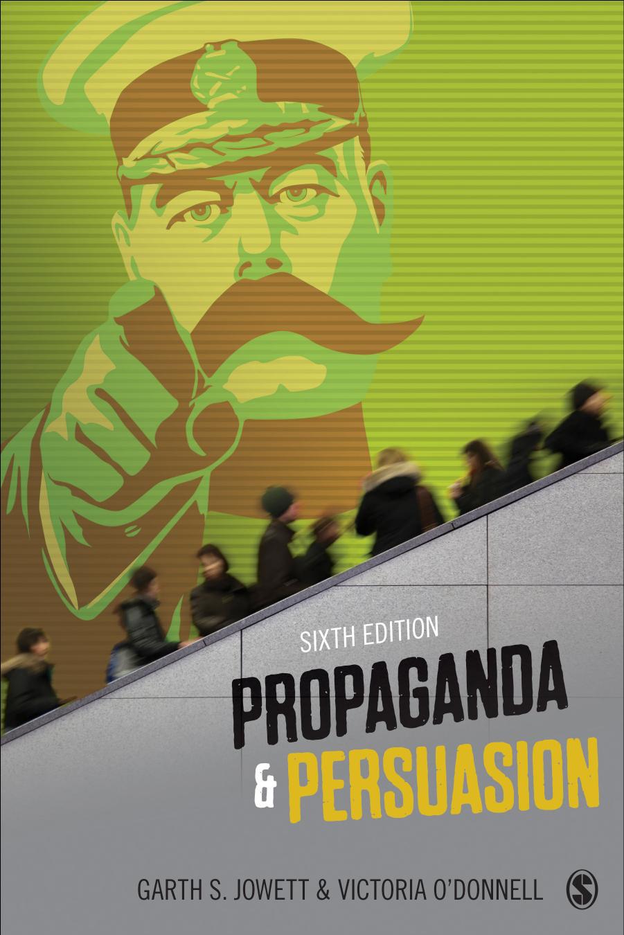 Propaganda & Persuasion by Garth S. Jowett Victoria J. O′Donnell