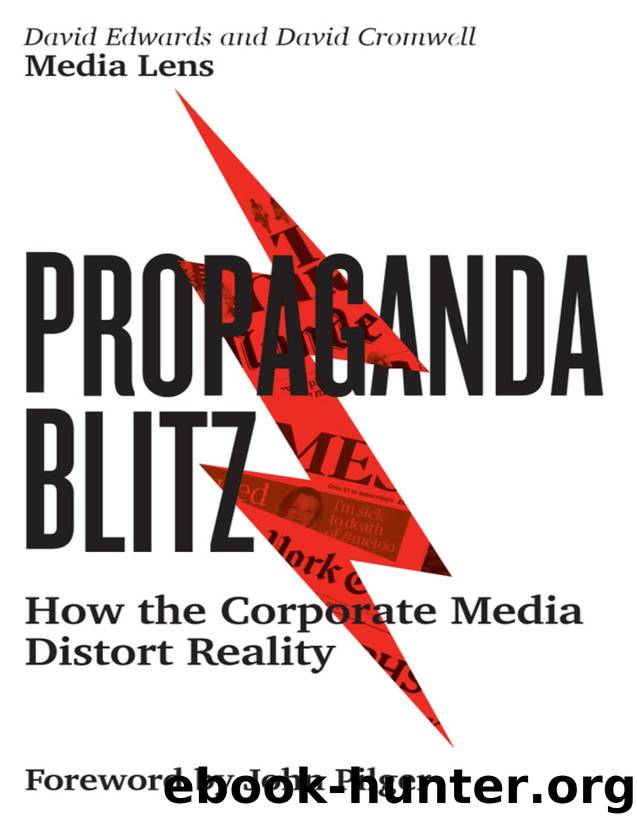 Propaganda Blitz How the Corporate Media Distort Reality by Unknown