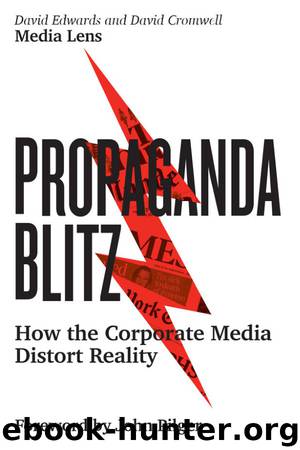 Propaganda Blitz: How the Corporate Media Distort Reality by David Edwards & David Cromwell