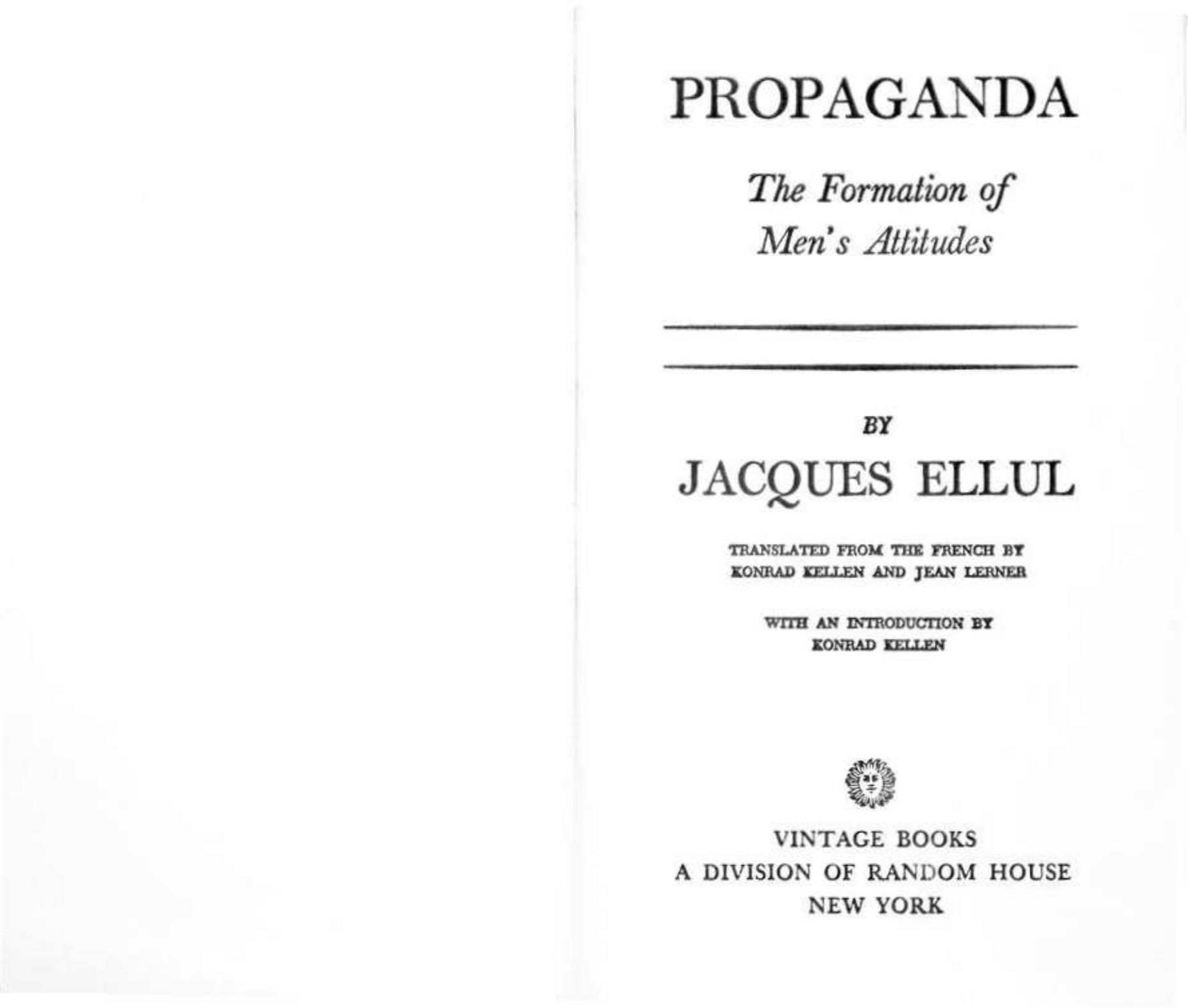 Propaganda: the formation of men's attitudes by Jacques Ellul