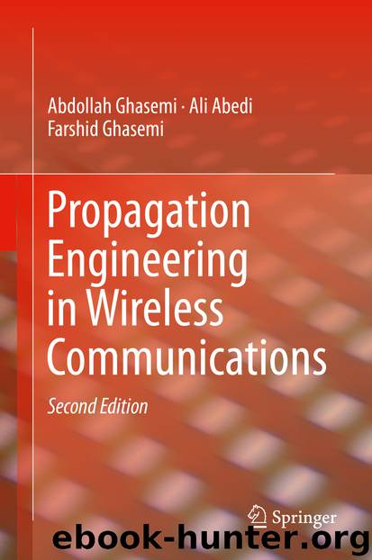 Propagation Engineering in Wireless Communications by Abdollah Ghasemi Ali Abedi & Farshid Ghasemi
