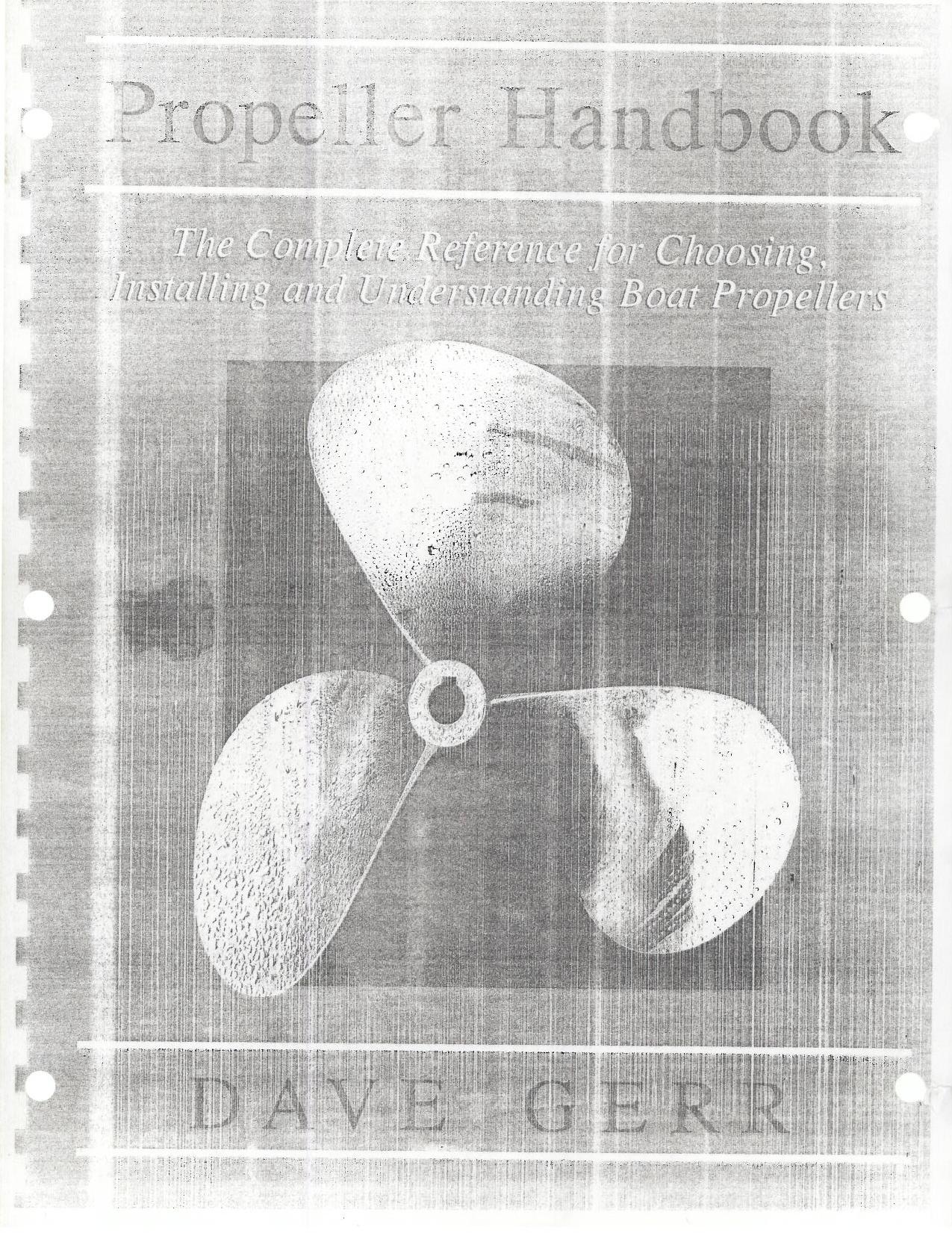 Propeller Handbook. The Complete Reference for Choosing, Installing and Understanding Boat Propellers by Gerr D