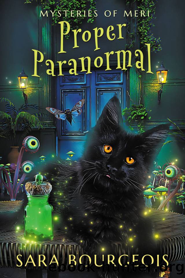 Proper Paranormal: Mysteries of Meri (Familiar Kitten Mysteries Book 23) by Sara Bourgeois